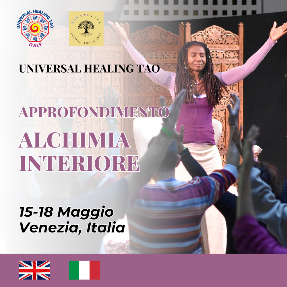 Ritiro di 4 giorni dal 15 al 18 Maggio 2025, Biotaolife organizza l'approfondimento dell'alchimia interiore, che prevede la coltivazione dell'energia per la forza fisica e la vitalità, l'equilibrio emotivo e la saggezza interiore.